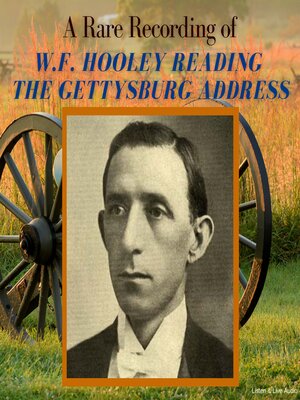 cover image of A Rare Recording of W. F. Hooley Reading Lincoln's Gettysburg Address